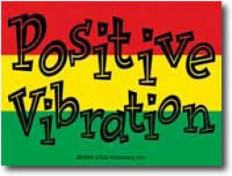positive vibration